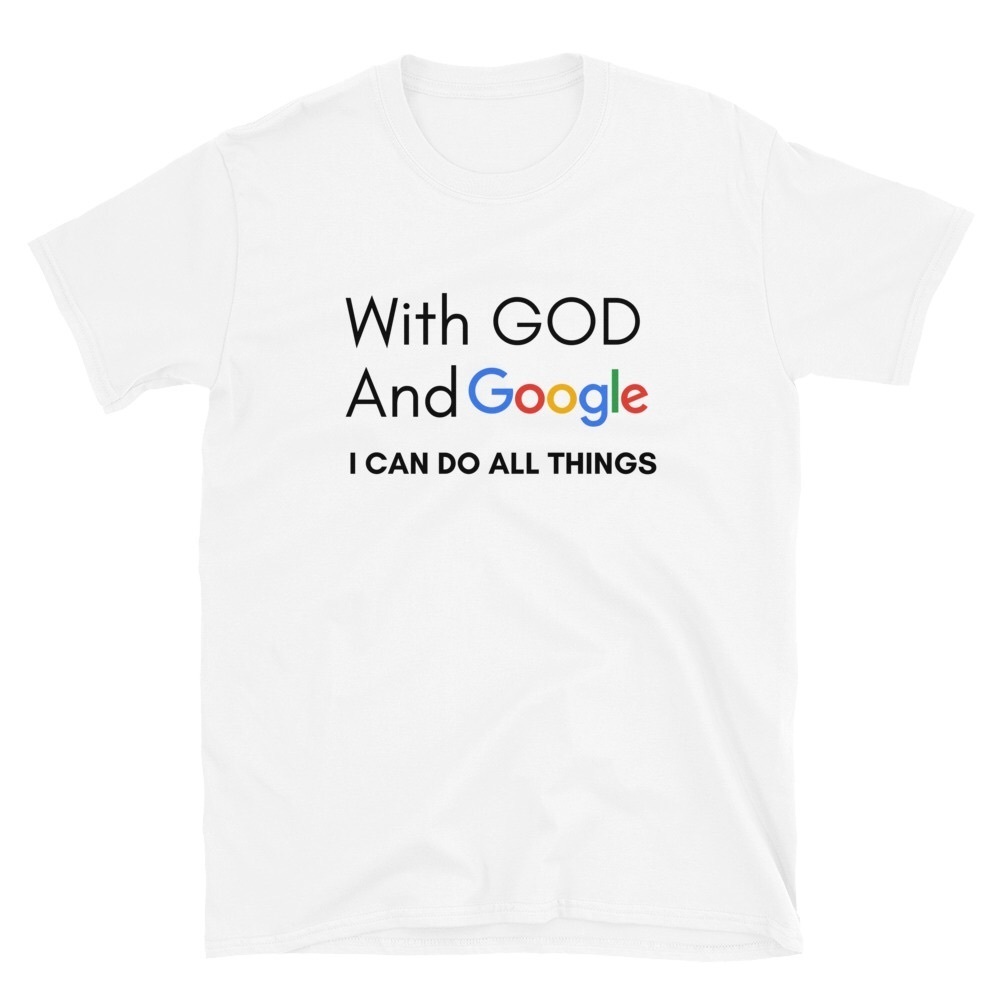 Tech Faith Graphic T-Shirt God Google I Can Do All Things White Unisex Medium